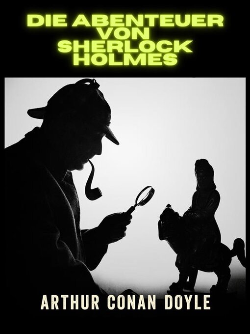 Title details for Die Abenteuer von  Sherlock Holmes--Ungekürzte Ausgabe (Übersetzt) by Arthur Conan Doyle - Available